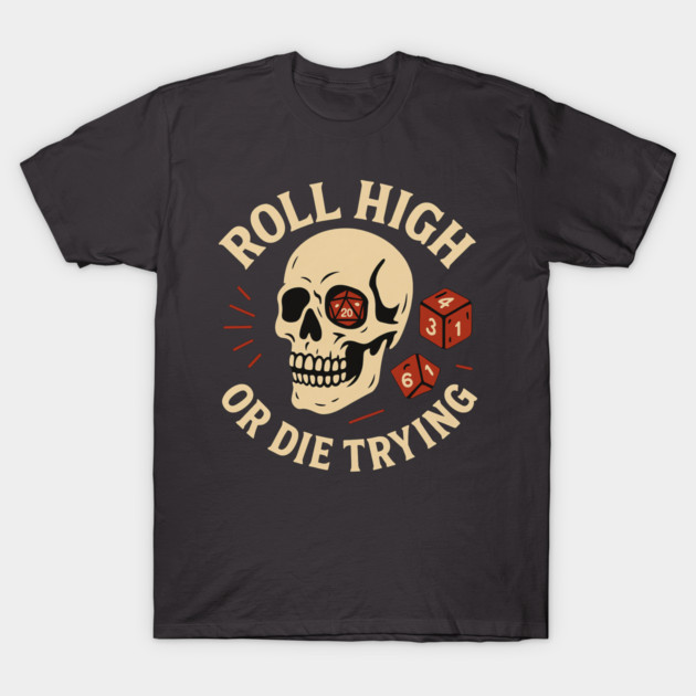 Roll High - Or Die Trying