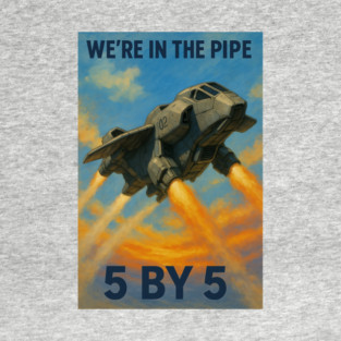 We're In The Pipe, 5 by 5